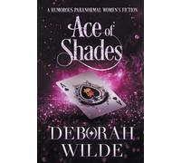 Deborah Wilde Ace of Shades (Tascabile) Magic After Midlife