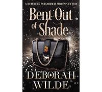 Deborah Wilde Bent Out of Shade (Tascabile) Magic After Midlife