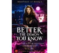 Deborah Wilde Better the Demon You Know (Tascabile) Bedeviled AF
