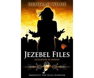 Deborah Wilde Jezebel Files - Schlaflos in Hedon (Tascabile)