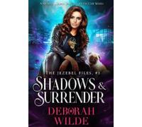 Deborah Wilde Shadows & Surrender (Tascabile) Jezebel Files