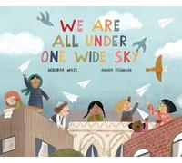 Deborah Wiles We Are All Under One Wide Sky (Copertina rigida)