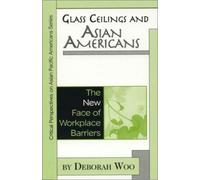 Deborah Woo Glass Ceilings and Asian Americans (Tascabile)