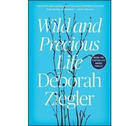 Deborah Ziegler Wild and Precious Life (Tascabile)