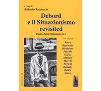 Debord e il situazionismo revisited. Punto della situazione n. 1