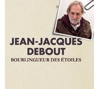 Debout, Jean Jacques - Bourlingueur Des Etoiles