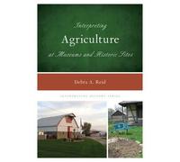Debra A. Reid Interpreting Agriculture at Museums and Histori (Copertina rigida)