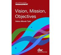 Debra Allcock Tyler Vision, Mission, Objectives (Tascabile) DSC Speed Reads