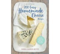 Debra Amrein-Boyes 200 Easy Homemade Cheese Recipes (Tascabile)
