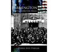 Debra Anne Pawlak Farmington and Farmington Hills (Tascabile)