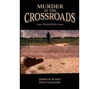Debra B Schiff Doug MacLeod Murder at the Crossroads (Tascabile)