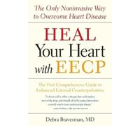 Debra Braverman Heal Your Heart with EECP (Tascabile)