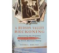 Debra Bruno A Hudson Valley Reckoning (Copertina rigida)