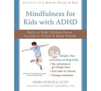Debra Burdick Edward M Hallowell Mindfulness for Kids with ADHD (Tascabile)