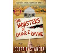 Debra Castaneda The Monsters of Chavez Ravine (Tascabile) Chavez Ravine Stories