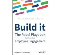 Build It – Il playbook ribelle per il coinvolgimento dei dipendenti di livello mondiale