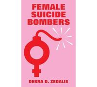 Debra D Zedalis Female Suicide Bombers (Tascabile)