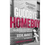 Debra Devi Steve Mariotti Goodbye Homeboy (Tascabile)