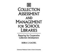 Debra E. Kachel Collection Assessment and Management for Scho (Copertina rigida)