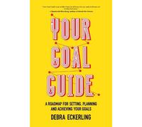 Debra Eckerling Your Goal Guide (Tascabile)