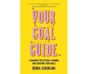 Debra Eckerling Your Goal Guide (Tascabile)