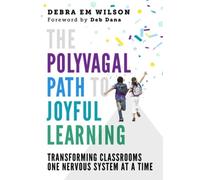 Debra Em Wilson The Polyvagal Path to Joyful Learning (Tascabile)