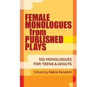Debra Fendrich Female Monologues from Published Plays (Tascabile)