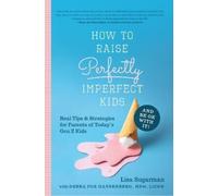 Debra Fox Gansenberg Li How to Raise Perfectly Imperfect Kids and Be (Tascabile)