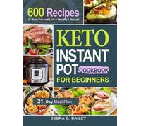 Debra G Bailey Keto Instant Pot Cookbook for Beginners (Copertina rigida)