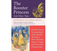 Debra Gordon Zaslow Jewish Women's Storytelling C The Rooster Prince (Tascabile)
