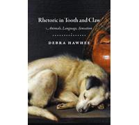 Debra Hawhee Rhetoric in Tooth and Claw (Copertina rigida)