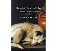 Debra Hawhee Rhetoric in Tooth and Claw (Tascabile)