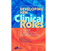 Debra Humphris Abigail Masterson Developing New Clinical Roles (Tascabile)