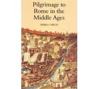Debra J. Birch Pilgrimage to Rome in the Middle Ages (Tascabile)