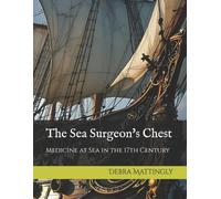 Debra J Mattingly The Sea Surgeon's Chest (Tascabile)