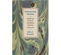 Debra J. Rosenthal Performatively Speaking (Copertina rigida)