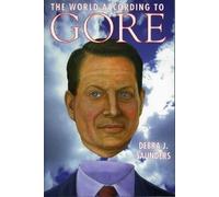 Debra J. Saunders The World According to Gore (Tascabile)