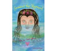 Debra Jane Ryman Seaweed the Mermaid And the Secret Heart (Copertina rigida)
