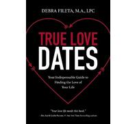 Debra K. Fileta True Love Dates (Tascabile)