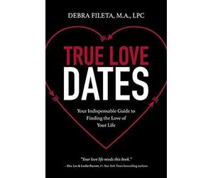 Debra K. Fileta True Love Dates (Tascabile)