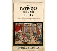 Debra Kaplan The Patrons and Their Poor (Copertina rigida)