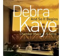 DEBRA KAYE And So It Begins (CD)