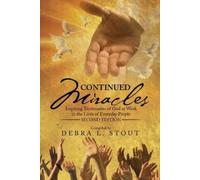 Debra L Stout Continued Miracles (Tascabile)
