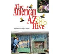 Debra Langley-Boyer The American AZ Hive (Tascabile)