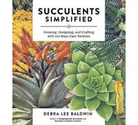 Debra Lee Baldwin Succulents Simplified (Tascabile)