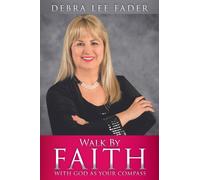 Debra Lee Fader Walk By Faith (Tascabile)