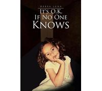 Debra Luna It's O.K. If No One Knows (Tascabile)