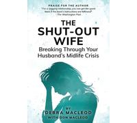 Debra MacLeod Don MacLeod The Shut-Out Wife (Tascabile)