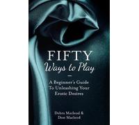 Debra Macleod Fifty Ways to Play (Tascabile)