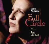 Debra Mann Full Circle: The Music of Joni Mitchell (CD) Album Digipak
